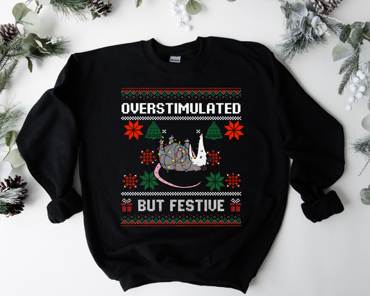 Overstimulated But Festive Christmas Sweatshirt