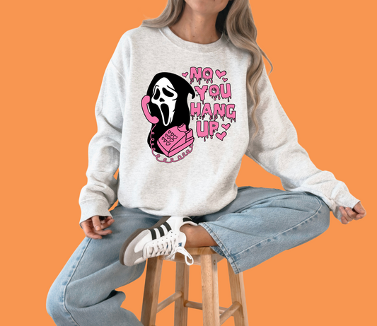 No You Hang Up Halloween Crewneck Sweatshirt